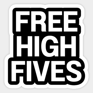 free high fives Sticker